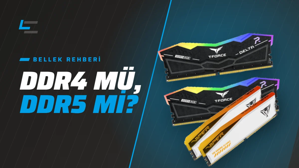DDR4 mü DDR5 mi? Yeni Sistemde Bellek Seçimi